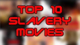 Top 10 Slavery Movies [upl. by Sauer]