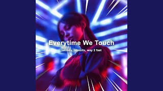 Everytime We Touch Techno [upl. by Hephzipah]