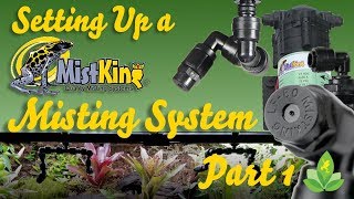 How to Setup a Mistking Misting System Part 1 [upl. by Obmar]