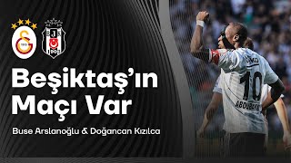 Beşiktaşın Maçı Var  Galatasaray  Beşiktaş [upl. by Leirda]