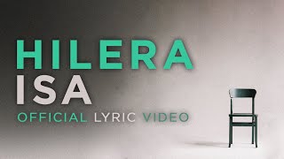 Hilera  Isa Official Lyric Video [upl. by Etteragram]