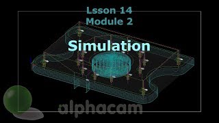 Simulation  Alphacam Training 14 [upl. by Masha290]