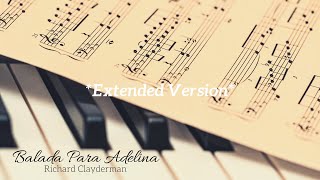 Balada Para Adelina  Richard Clayderman  Extended Version  15 min [upl. by Barraza]