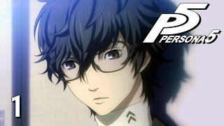 AND SO IT BEGINS  Lets Play  Persona 5  1  Walkthrough Playthrough [upl. by Anikat]