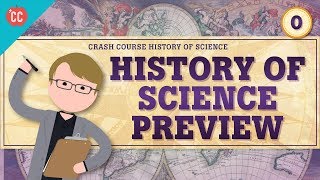 Crash Course History of Science Preview [upl. by Eimile]