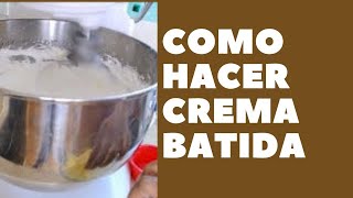 Como Hacer Crema Batida [upl. by Ahselet]