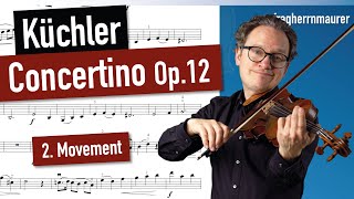 Küchler Concertino Op 12  2 Movement  violin sheet music  Piano Accompaniment  var tempi [upl. by Darrill]