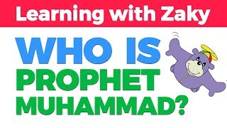 Who is Muhammad  Learning with Zaky Series [upl. by Ellevehc961]