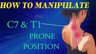 2 ways to manipulate HVT the cervicalthoracic junction C7T1 of the Spine [upl. by Mikol]