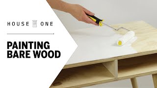 How to Paint Bare Wood  House One [upl. by Grosvenor]