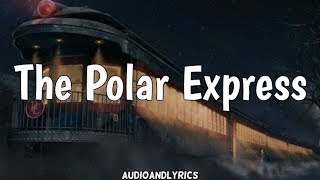 Tom Hanks  The Polar Express Lyrics [upl. by Channing592]