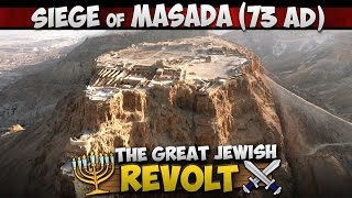 The Siege of Masada 73 AD  Last Stand of the Great Jewish Revolt [upl. by Canica463]