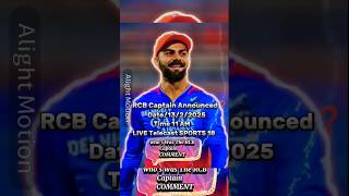 RCB Captain Announced ❓ Date1322025Time 11AM Live Telecast SPORTS 18 rcb shorts cricket [upl. by Ralli]