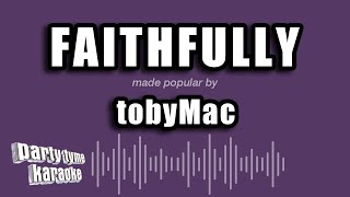 tobyMac  Faithfully Karaoke Version [upl. by Robert]