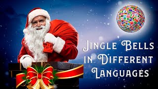 Jingle Bells in 20 Different Languages MULTILANGUAGE [upl. by Francisca]