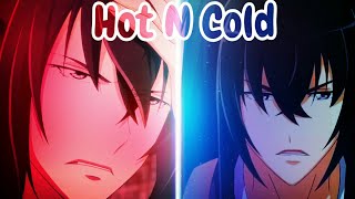 Hot N Cold 「AMV 」 [upl. by Arel3]