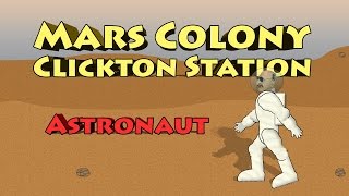 Mars Colony Clickton Station  Astronaut [upl. by Girardi964]