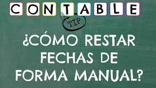 ¿COMO RESTAR FECHAS DE FORMA MANUAL [upl. by Deehsar]