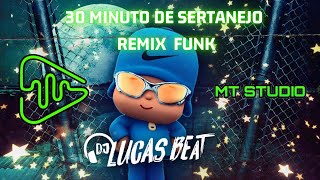 30 MINUTOS SERTANEJO REMIX FUNK DJ LUCAS BEATsó as melhores [upl. by Kenrick121]