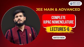 IUPAC NOMENCLATURE Lecture  6 By SKM SIR [upl. by Amhser]