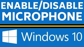 How to Enable  Disable Microphone in Windows 10  Turn On  Off Mic [upl. by Aser]