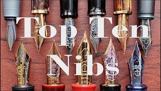 Top Ten Nibs [upl. by Elah]