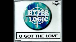 Hyperlogic  U Got The Love Radio Edit [upl. by Corkhill]