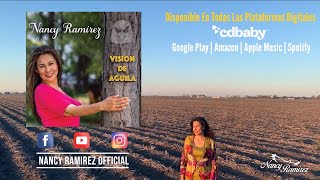 Visión de Águila  Nancy Ramírez Video Clip Oficial [upl. by Laurinda]