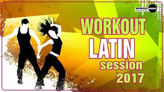 Workout Latin Session 2017 130 bpm [upl. by Wenn]