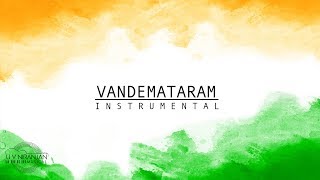 VANDEMATARAM  Instrumental  Indian National Song [upl. by Engen]