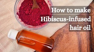 How to make DIY HibiscusInfused hair oil  hibiscus hair oil for hair growth DIY hair oilhomemade [upl. by Truelove]