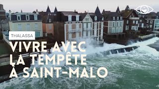 Vivre avec la tempete à SaintMalo  Thalassa [upl. by Legnaros]