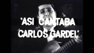 Así Cantaba Carlos Gardel El Zorzal Criollo videos compilados [upl. by Rosabel821]