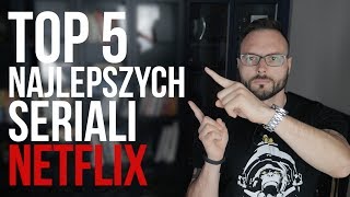 TOP 5 najlepszych seriali NETFLIX [upl. by Revart]