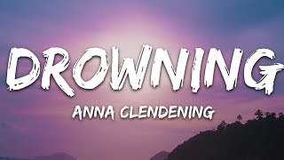 Anna Clendening  Drowning Lyrics [upl. by Lerad230]