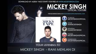 Mickey Singh  Rani Mehlan Di Official Audio [upl. by Ruskin]