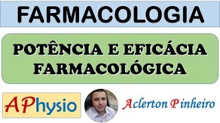 Farmacodinâmica  Potência e Eficácia Farmacológica [upl. by Adalia343]