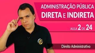 Desconcentração e Descentralização  Administração Pública Direta e Indireta [upl. by Delmor397]