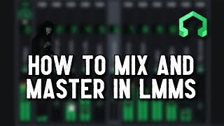 How to Mix and Master in LMMS [upl. by Naerb]