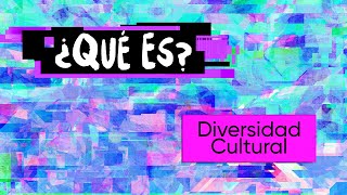 ¿Qué es la Diversidad Cultural [upl. by Truitt836]