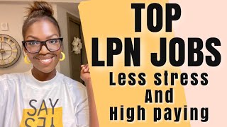 Top Least Stressful amp High Paying LPN Jobs [upl. by Rambert216]