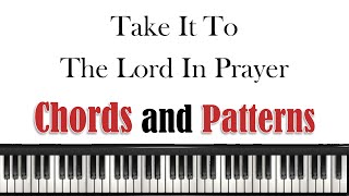 Take It To The Lord In Prayer  Chords and Progressions [upl. by Wilterdink]