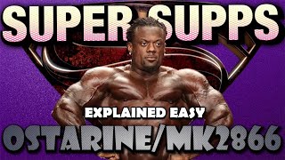 OSTARINEMK2866 SUPER SUPPLEMENTS EXPLAINED EASY ostarinecardinine supersupplements [upl. by Fezoj563]