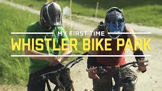 My First Time At The Whistler Bike Park [upl. by Dorn]