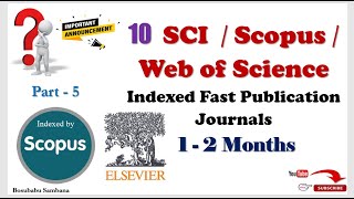 10 SCI  Web of Science  Scopus Indexed Fast Publication Journals 1  2 Months  Part  5 [upl. by Soisatsana]