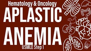 Aplastic Anemia HemeOnc  USMLE Step 1 [upl. by Merceer]