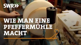 Wie man eine Pfeffermühle drechselt  SWR Handwerkskunst [upl. by Belita140]