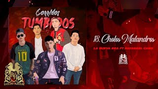 18 Cholos Malandros ft Natanael Cano  La Nueva Era Official Audio [upl. by Lewak]