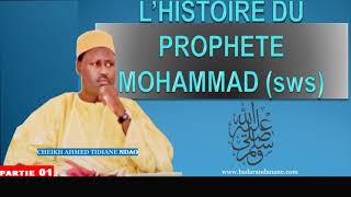 Histoire du Prophete Mouhammade PSL Partie 1 PAR CHEIKH AHMED TIDIANE NDAO [upl. by Lamphere]