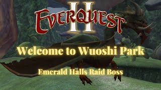 EVERQUEST 2  WELCOME TO WUOSHI PARK  RAID BOSS [upl. by Kathrine595]